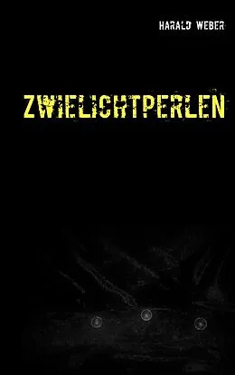 E-Book (epub) Zwielichtperlen von Harald Weber