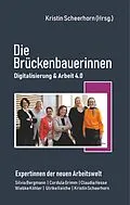 E-Book (epub) Die Brückenbauerinnen von Silvia Bergmann, Cordula Grimm, Claudia Hesse