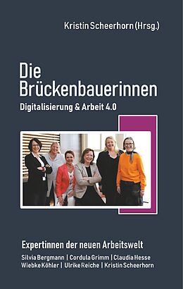 E-Book (epub) Die Brückenbauerinnen von Silvia Bergmann, Cordula Grimm, Claudia Hesse