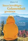 E-Book (epub) Stress bewältigen - Gelassenheit gewinnen von Johann Ceh