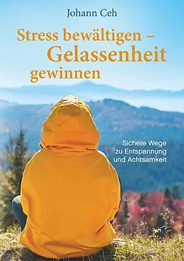 E-Book (epub) Stress bewältigen - Gelassenheit gewinnen von Johann Ceh