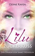 E-Book (epub) Lilu Zuckerkuss von Odine Raven