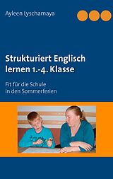 E-Book (epub) Strukturiert Englisch lernen 1.-4. Klasse von Ayleen Lyschamaya