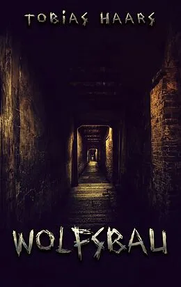 E-Book (epub) Wolfsbau von Tobias Haars
