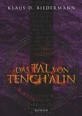 E-Book (epub) Das Tal von Tench´alin von Klaus D. Biedermann
