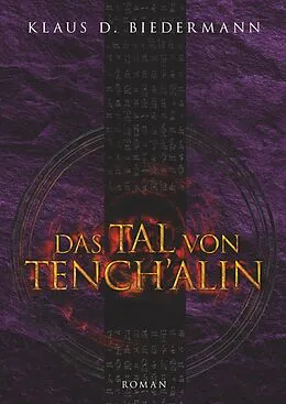 E-Book (epub) Das Tal von Tench´alin von Klaus D. Biedermann