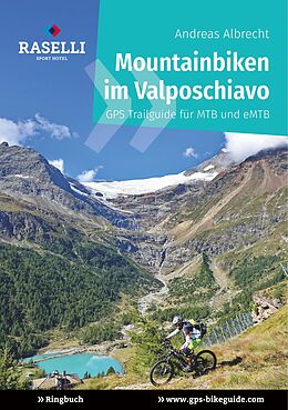 E-Book (epub) Mountainbiken im Valposchiavo von Andreas Albrecht