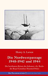 E-Book (epub) Die Nordwestpassage 1940-1942 und 1944 von Henry A. Larsen