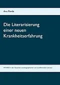 E-Book (epub) Die Literarisierung einer neuen Krankheitserfahrung von Anu Pande