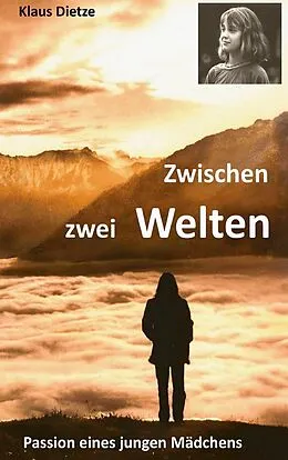E-Book (epub) Zwischen zwei Welten von Klaus Dietze