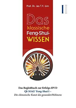 E-Book (epub) Das klassische Feng-Shui-Wissen I von Jes T. Y. Lim