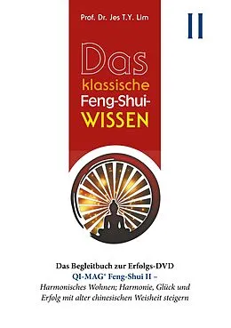 E-Book (epub) Das klassische Feng-Shui-Wissen II von Jes T. Y. Lim