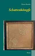 E-Book (epub) Schattenkämpfe von Rainer Bressler