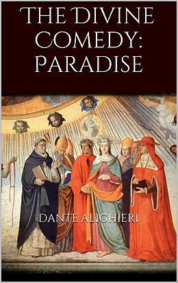 E-Book (epub) The Divine Comedy: Paradise von Dante Alighieri