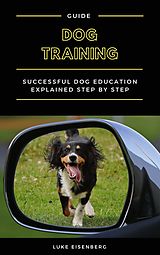 E-Book (epub) Dog Training von Luke Eisenberg