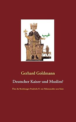Kartonierter Einband Deutscher Kaiser und Muslim? von Gerhard Goldmann