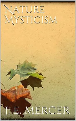 E-Book (epub) Nature Mysticism von John Edward Mercer