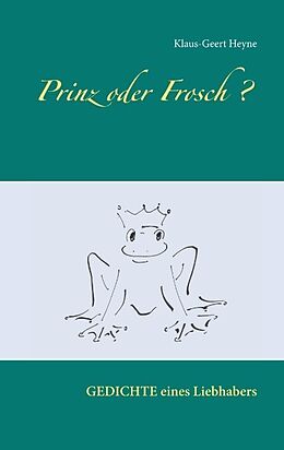 Kartonierter Einband Prinz oder Frosch von Klaus-Geert Heyne