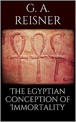 E-Book (epub) The Egyptian Conception of Immortality von George Andrew Reisner