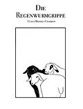 E-Book (epub) Die Regenwurmgrippe von Claus Bredel-Charron