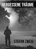 E-Book (epub) Vergessene Träume von Stefan Zweig