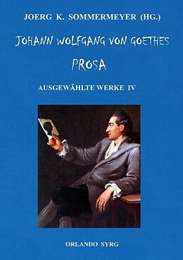Kartonierter Einband Johann Wolfgang von Goethes Prosa. Ausgewählte Werke IV von Johann Wolfgang von Goethe