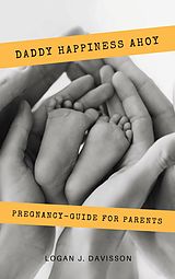 eBook (epub) Daddy Happiness Ahoy de Logan J. Davisson