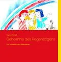 E-Book (epub) Geheimnis des Regenbogens von Dagmar Neidigk