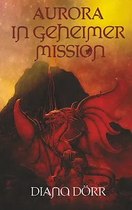 E-Book (epub) Aurora in geheimer Mission von Diana Dörr