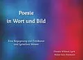 E-Book (epub) Poesie in Wort und Bild von Claudia Willmes, Walter Zeis