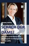 E-Book (epub) Schach der Dame! von Wiebke Köhler