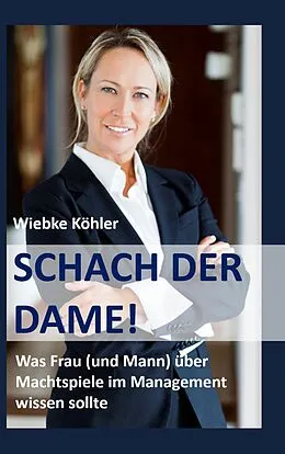 E-Book (epub) Schach der Dame! von Wiebke Köhler