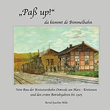 E-Book (epub) "Paß up!" da kümmt de Bimmelbahn von Bernd-Joachim Nolte