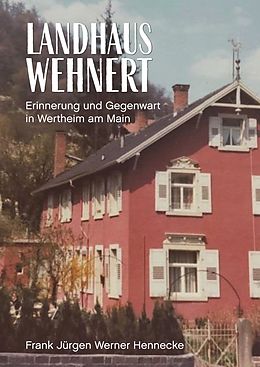 E-Book (epub) Landhaus Wehnert von Frank Jürgen Werner Hennecke