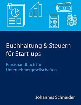 E-Book (epub) Buchhaltung & Steuern für Start-ups von Johannes Schneider