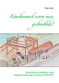 E-Book (epub) Läushammel warn mer, gschrubbde! von Hajo Lehr