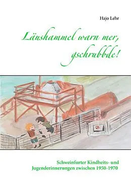 E-Book (epub) Läushammel warn mer, gschrubbde! von Hajo Lehr