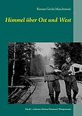 E-Book (epub) Himmel über Ost und West von Renate Gerda Maschmeier