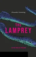 E-Book (epub) The Lamprey von Alexander Gemming, Kevin Oakes