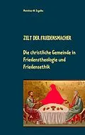 E-Book (epub) Zelt der Friedensmacher von Matthias-W. Engelke