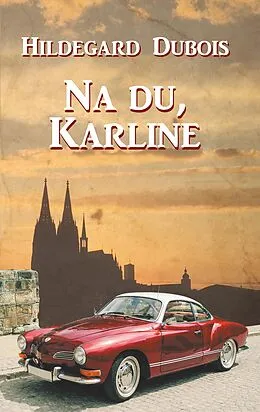 E-Book (epub) Na du, Karline von Hildegard Dubois