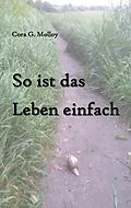E-Book (epub) So ist das Leben einfach von Cora G. Molloy