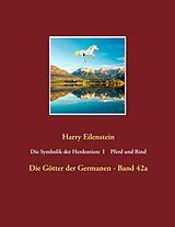 E-Book (epub) Die Symbolik der Herdendtiere I Pferd und Rind von Harry Eilenstein