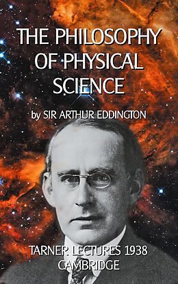 E-Book (epub) The Philosophy of Physical Science von Arthur Eddington