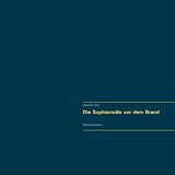 E-Book (epub) Die Sophiensäle vor dem Brand. Vollständiger Reprint in Originalgröße. von Alexander Glück