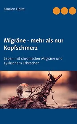 E-Book (epub) Migräne - mehr als nur Kopfschmerz von Marion Deike