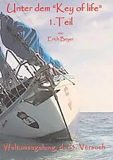 E-Book (epub) Unter dem "Key of life" 1.Teil von Erich Beyer