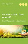 E-Book (epub) Die Welt erzählt - schon gewusst? von Hans-Jörg Treitler