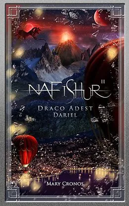 E-Book (epub) Nafishur - Draco Adest Dariel von Mary Cronos