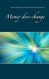 E-Book (epub) Money does change von Susanne Edelmann, Lady Nayla Og-Min, Adamus St. Germain